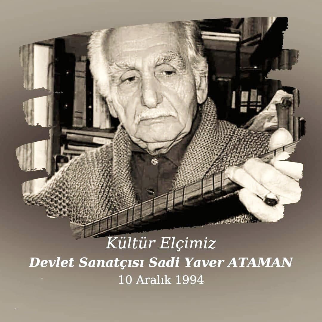 KÜLTÜR ÇINARI  SADİ YAVER ATAMAN